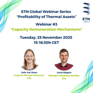 ETN Global “Profitability of Thermal Assets” Webinar Series: Webinar #3 on Capacity Remuneration Mechanisms (CRMs)